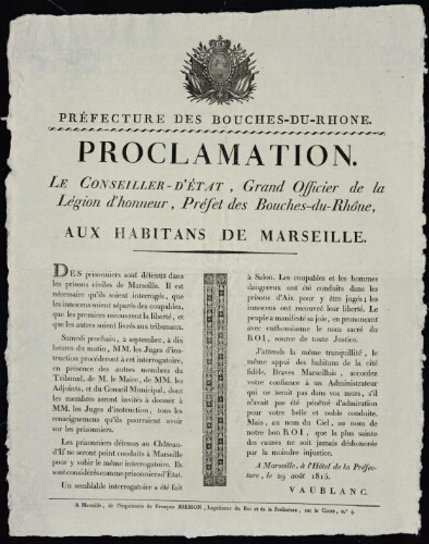 Proclamation. Le conseiller d’État, grand officier de la légion d’honneur, préfet des Bouches-du-Rhône, aux habitans de Marseille