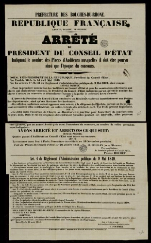 République française. Liberté, égalité, fraternité. Arrêté du président du conseil d’État indiquant le nombre des places d'auditeurs auxquelles il doit être pourvu ainsi que l'époque du concours / Préfecture des Bouches-du-Rhône