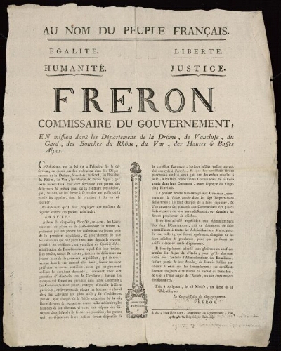 Au nom du Peuple Français. Fréron, commissaire du gouvernement, en mission dans les Départemens de la Drôme, de Vaucluse, du Gard, des Bouches du Rhône, du Var, des Hautes & Basses Alpes