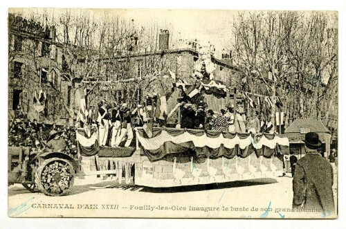 Carnaval d'Aix XXXII. Fouilly-les-Oies inaugure le buste de son grand homme : [carte postale]