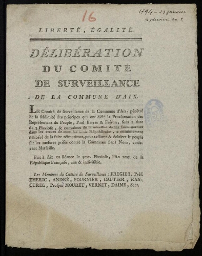 Délibération du comité de surveillance de la commune d'Aix. Le Comité de surveillance de la commune d’Aix, pénétré de la sublimité des principes qui ont dicté le Proclamation de Paul Barras & Fréron