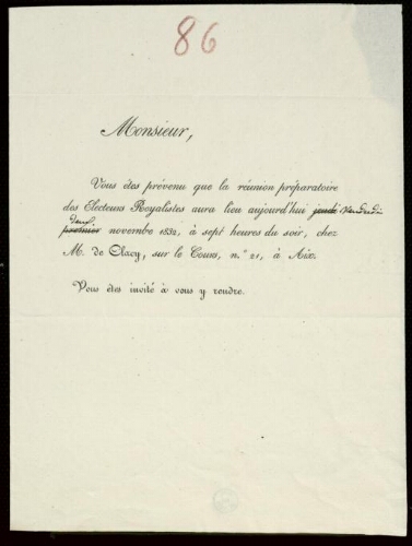 Monsieur, vous êtes prévenu que la réunion préparatoire des électeurs royalistes aura lieu aujourd’hui...