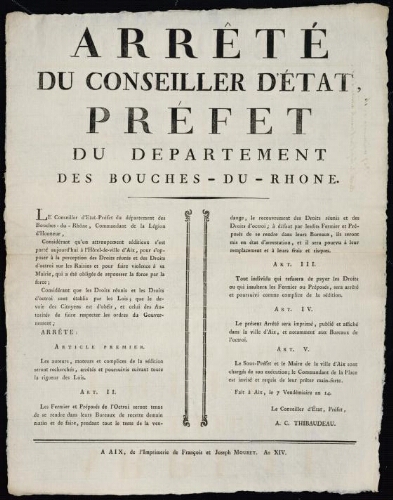 Arrêté du conseiller d'État, préfet du département des Bouches-du-Rhône... Le conseiller d’Etat-préfet du département... arrête les auteurs, moteurs, et complice de la sédition sont recherchés...