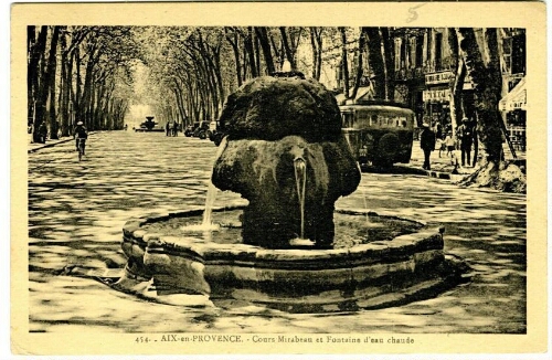 454. Aix-en-Provence. Cours Mirabeau et fontaine d’eau chaude : [carte postale]
