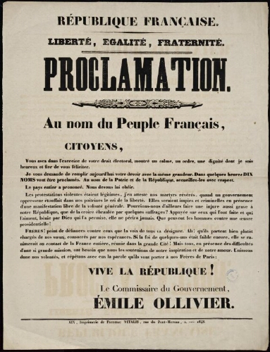 République française... Proclamation... Citoyens, vous avez dans l’exercice de votre droit électoral, montré un calme, une dignité... [signé Emille Ollivier]