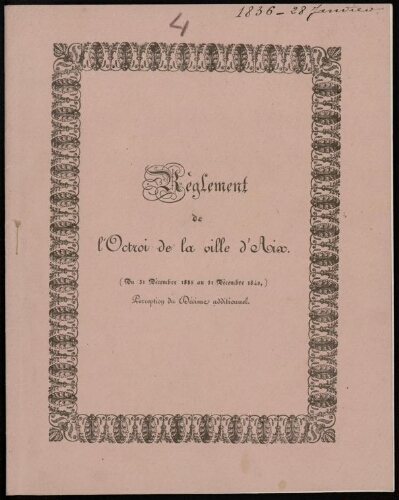 Règlement de l'octroi de la ville d'Aix  (du 31 décembre 1835 au 31 décembre 1840). Perception du décime additionnel / Mairie d'Aix