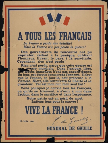 A tous les Français. Vive la France ! Général de Gaulle. Appel du 18 juin