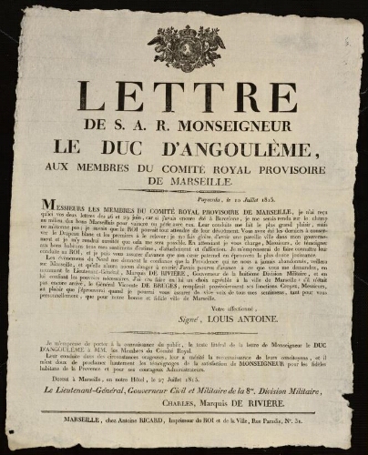 Lettre de S.A.R. Monseigneur le duc d'Angoulême, aux membres du comité royal provisoire de Marseille / Charles, marquis de Rivière