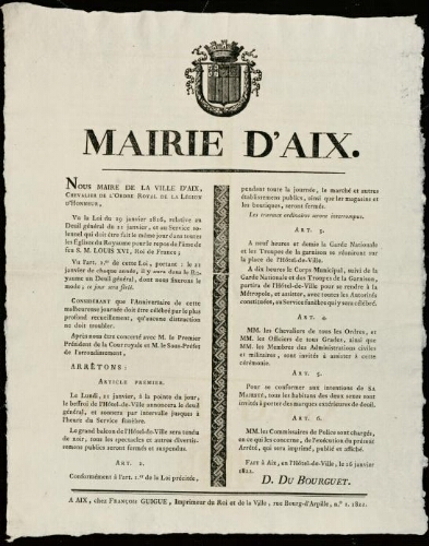 Nous Maire de la ville d’Aix.... vu la loi du 19 janvier 1816, relative au deuil général... pour le repos de l’âme de feu S. M. Louis XVI, Roi de France / Mairie d'Aix