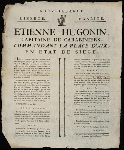Etienne Hugonin, capitaine de Carabiniers, commandant la place d'Aix, en etat de siege. Désirant maintenir dans cette commune l’ordre...