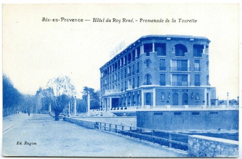 Aix-en-Provence. Hôtel du Roy René. Promenade de la Tourette : [carte postale]