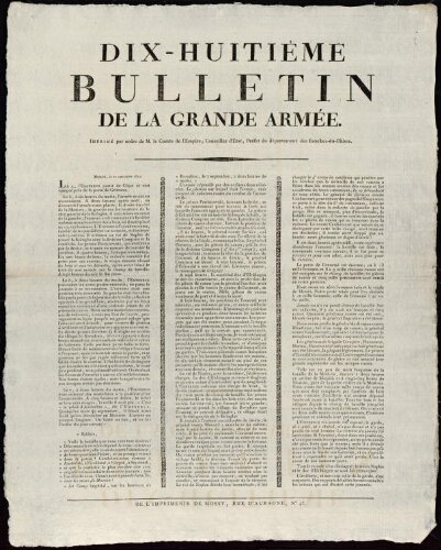 Dix-huitième bulletin de la grande armée, imprimé par ordre de M. le comte de l'Empire, conseiller d’État, préfet du département des Bouches-du-Rhône. / Préfecture des Bouches-du-Rhône