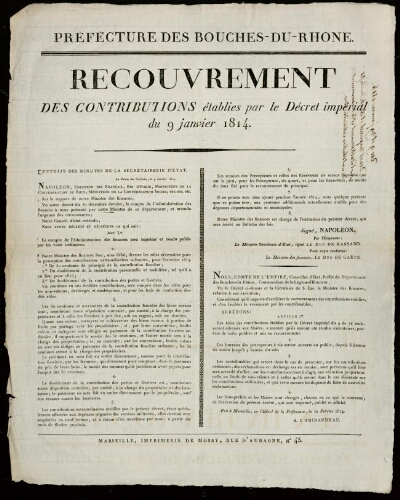 Recouvrement des contributions établies par le décret impérial du 9 janvier 1814. Extrait des minutes de la secrétairerie d’État Au palais des Tuileries, le 9 janvier 1814. / Préfecture des Bouches-du-Rhône