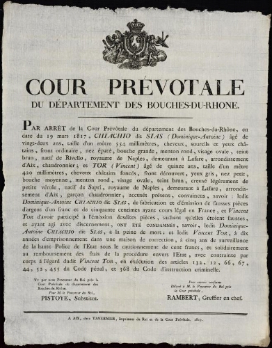 Par arrêt de la Cour prévôtale du département des Bouches-du-Rhône... Chiachio dit Sias (Dominique-Antoine)... et Tor (Vicent)...ont été condamné