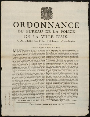 Ordonnance du bureau de la Police de la ville d'Aix. Concernant les distillateurs d'eau-de-vie. Du 8 novembre 1769. Extrait des registres du bureau de la police