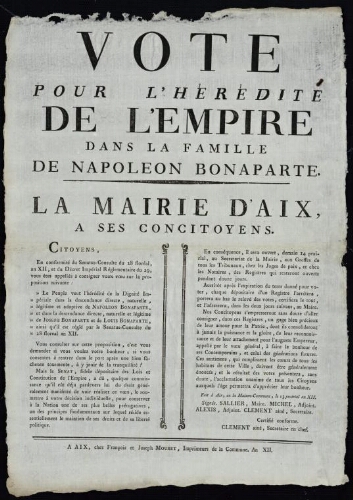 Vote pour l'hérédité de l'Empire dans la famille de Napoléon Bonaparte. La Maire d'Aix, à ses concitoyens... / [Mairie d’Aix]