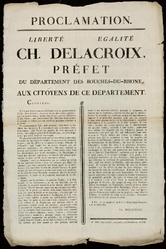 Proclamation. Ch. Delacroix, préfet du département des Bouches-du-Rhône, aux citoyens de ce département. Citoyens...