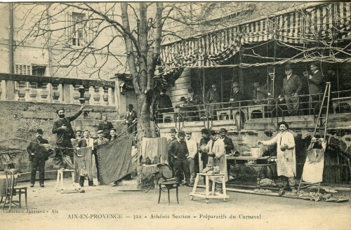 Aix-en-Provence. 321. Athénis Sextien. Préparatifs du Carnaval : [carte postale] / Jaussaud, E.