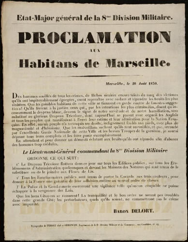 Proclamation aux habitans de Marseille...  / Etat major de la 8me division militaire. Baron Delort