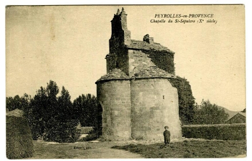 Peyrolles-en-Provence. Chapelle du St-Sépulcre (Xe siècle) : [carte postale]