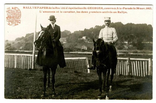 Rallye Paper de la société d’équitation St-Georges, courru à Aix-Parade le 30 nov. 1913. L’amazone et le cavalier, les deux premiers arrivés au rallye. : [carte postale] / Henry Ely