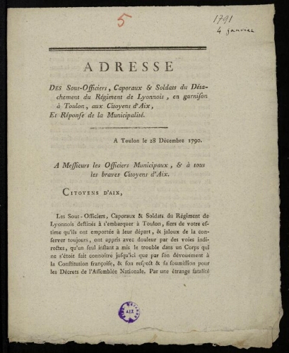 Adresse des sous-officiers, caporaux & soldats du détachement du Régiment de Lyonnois, en garnison à Toulon, aux citoyens d'Aix, et réponse de la Municipalité