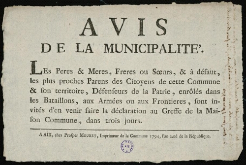 Avis de la municipalité, les pères et mères… des défenseurs de la patrie... sont invités d’en venir faire la déclaration… / [Mairie d’Aix]