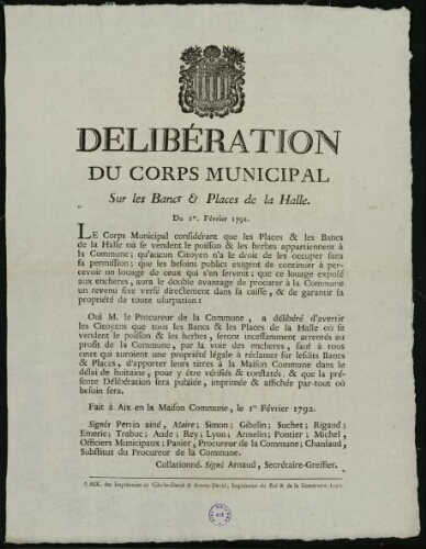 Deliberation du corps municipal sur les bancs & places de la halle. Du 1er février 1792 / [Mairie d’Aix]