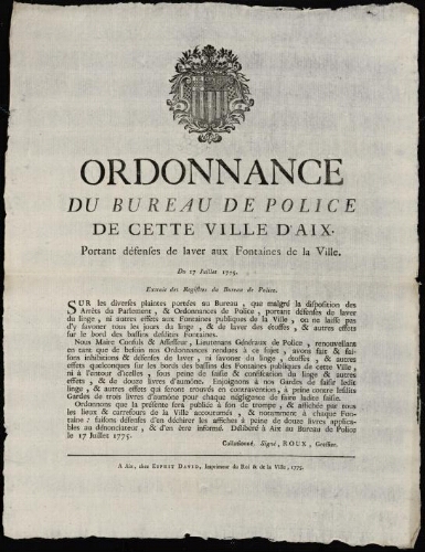 Ordonnance du bureau de Police de cette ville d'Aix. Portant défenses de laver aux fontaines de la ville. Du 17 juillet 1775. Extrait des registres du bureau de police