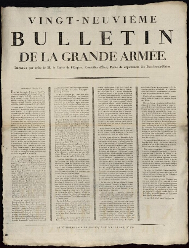 Vingt-neuvième bulletin de la grande armée, imprimé par ordre de M. le comte de l'Empire, conseiller d’État, préfet du département des Bouches-du-Rhône. / Préfecture des Bouches-du-Rhône