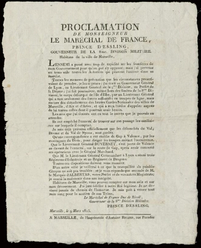 Proclamation de Monseigneur le maréchal de France comte d'Essling, gouverneur de la 8e division militaire. Habitans de la ville de Marseille.
