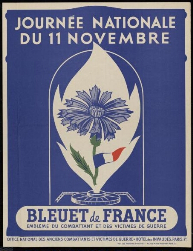 Journée nationale du 11 Novembre – Bleuet de France. Emblème du combattant et des victimes de guerre / Office national des anciens combattants et victimes de guerre