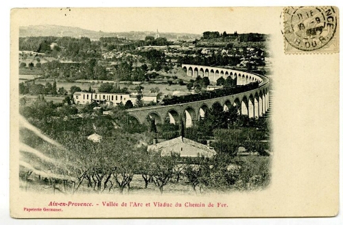 Aix-en-Provence. Vallée de l'Arc et viaduc du chemin de fer : [carte postale]
