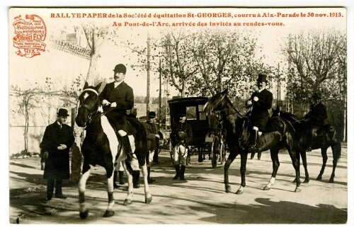 Rallye Paper de la société d’équitation St-Georges, courru à Aix-Parade le 30 nov. 1913. Au Pont-de-l’Arc, arrivée des invités au rendez-vous. : [carte postale] / Henry Ely
