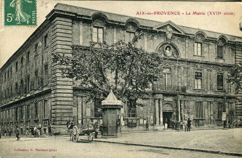 Aix-en-Provence. La mairie (XVIIe siècle) : [carte postale]
