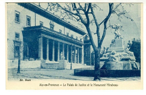 Aix-en-Provence  -Le Palais de Justice et le monument Mirabeau : [carte postale]