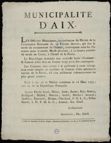 Municipalité d'Aix. Les officiers municipaux, en exécution du décret... qui fixe le mode de recrutement de l’armée...