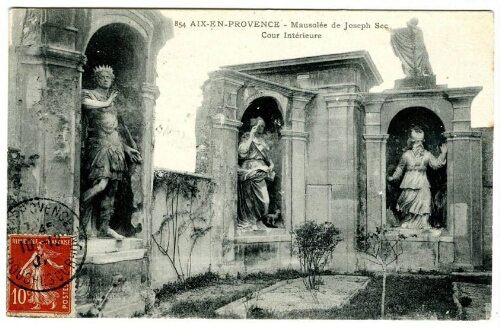 854. Aix-en-Provence. Mausolée de Joseph Sec. Cour intérieure : [carte postale]