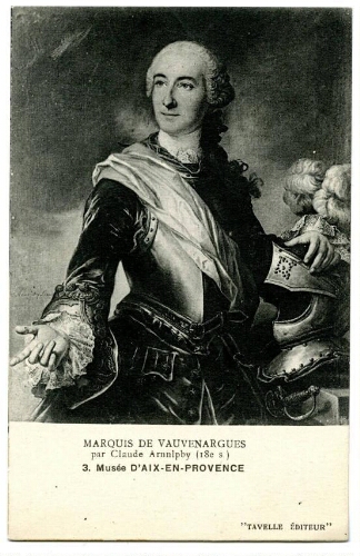 Marquis de Vauvenargues par Claude Arnnlpby [sic] (18e s). 3. Musée d’Aix-en-Provence : [carte postale]