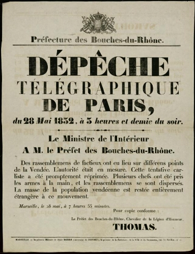 Dépêche télégraphique de Paris … :  « des rassemblemens de factieux ont eu lieu sur différens points de la Vendée... » / Préfecture des Bouches-du-Rhône