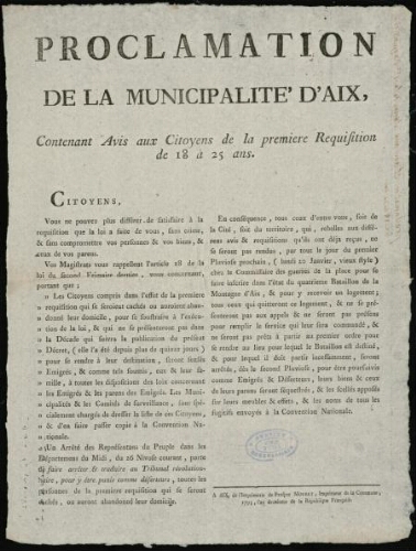 Proclamation de la Municipalité d'Aix, contenant Avis aux Citoyens de la premiere requisition de 18 à 25 ans / [Mairie d’Aix]