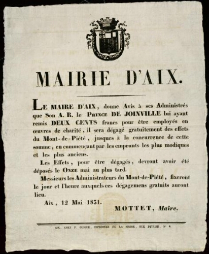 Le maire d’Aix, donne avis [...] que son A.R. Le prince de Joinville lui ayant remis deux cents francs [...] en œuvres de charité, il sera dégagé gratuitement des effets du Mont-de-Piété... / Mairie d'Aix