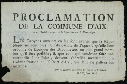 Proclamation de la Commune d'Aix, les citoyens ouvriers en fer sont avertis que la république... qu’elle leur ordonne de fabriquer des bayonnettes en plus grand nombre