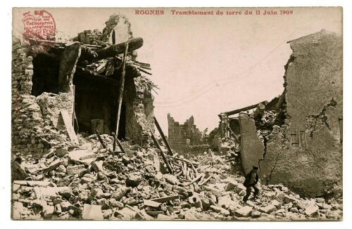 Rognes. Tremblement de terre du 11 juin 1909 : [carte postale] / Henry Ely