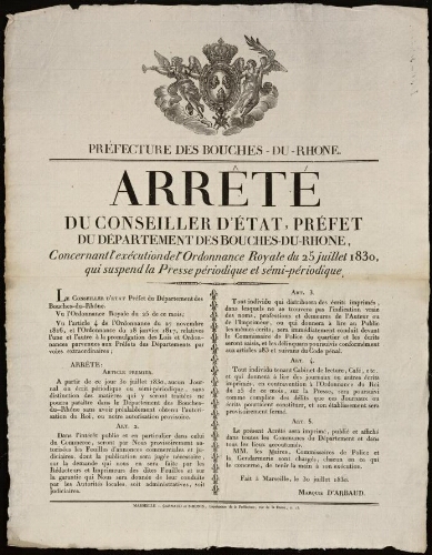 Arrêté du conseiller d'Etat, Préfet du département des Bouches-du-Rhône, concernant l'exécution de l'ordonnance royale du 25 juillet 1830, qui suspend la presse périodique et semi-périodique