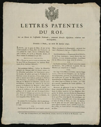 Lettres patentes du Roi, sur un décret de l'Assemblée nationale, contenant diverses dispositions relatives aux municipalités. Données à Paris, au mois de janvier 1790 / [Louis XVI]