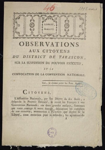 Observations aux citoyens du district de Tarascon, sur la suspension du pouvoir exécutif, et la convocation de la Convention nationale
