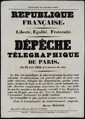 Dépêche télégraphique de Paris , 21 mai 1848, à 5 heures du soir. La fête est magnifique... enthousiasme est général [signé Henri Masson, pour le commissaire du gouvernement, empêché]