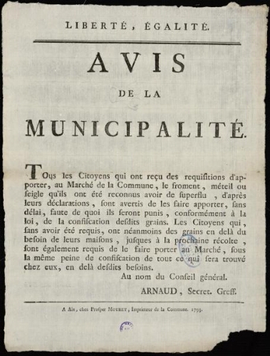 Avis de la Municipalité [d'Aix]. Tous les citoyens qui ont reçu des requisitions d’apporter au marché... le froment...