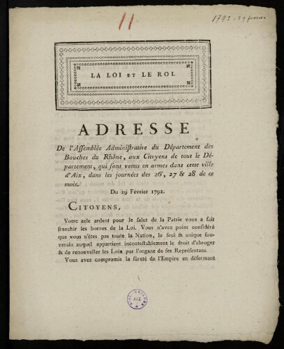 Adresse de l'assemblée administrative du département des Bouches-du-Rhône, aux citoyens de tout le département, qui sont venus en armes dans cette ville d'Aix, dans les journée des 26, 27 & 28 de ce mois. Du 29 février 1792